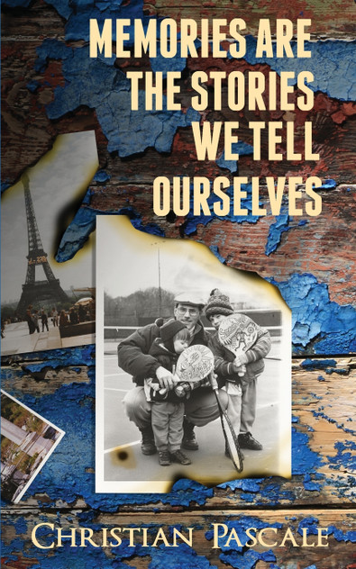 Memories Are The Stories We Tell Ourselves Memories Are The Stories We Tell Ourselves