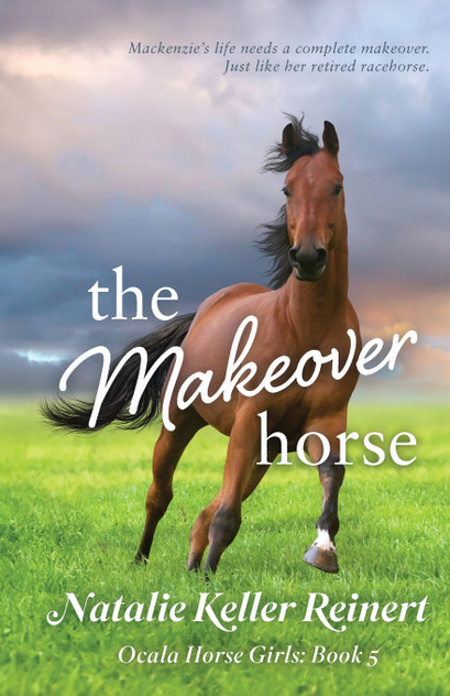 The Makeover Horse (Ocala Horse Girls The Makeover Horse (Ocala Horse Girls