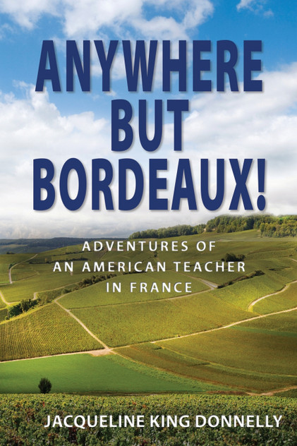 Anywhere but Bordeaux! Anywhere but Bordeaux!