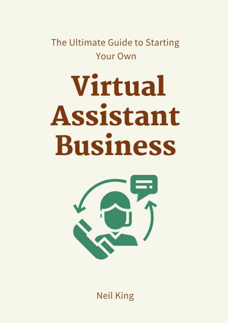 The Ultimate Guide to Starting Your Own Virtual Assistant Business The Ultimate Guide to Starting Your Own Virtual Assistant Business