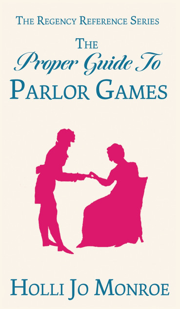 The Proper Guide to Parlor Games The Proper Guide to Parlor Games