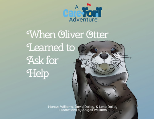 When Oliver Otter Learned to Ask for Help When Oliver Otter Learned to Ask for Help