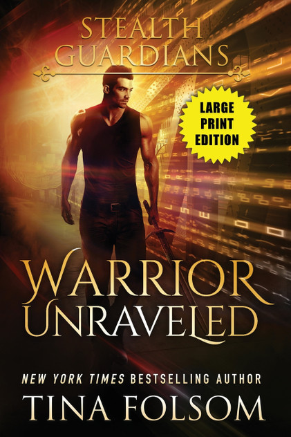 Warrior Unraveled (Stealth Guardians #3) Warrior Unraveled (Stealth Guardians #3)