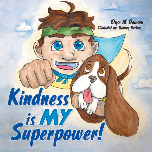 Kindness Is My Superpower! Kindness Is My Superpower!