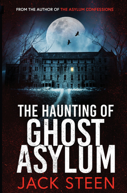 The Haunting of Ghost Asylum The Haunting of Ghost Asylum
