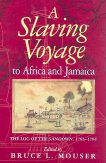 A Slaving Voyage to Africa and Jamaica