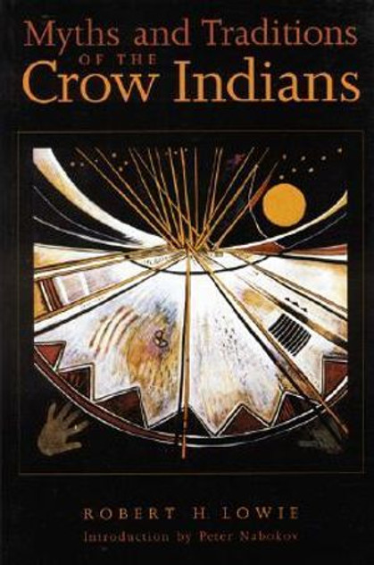 Myths and Traditions of the Crow Indians Myths and Traditions of the Crow Indians