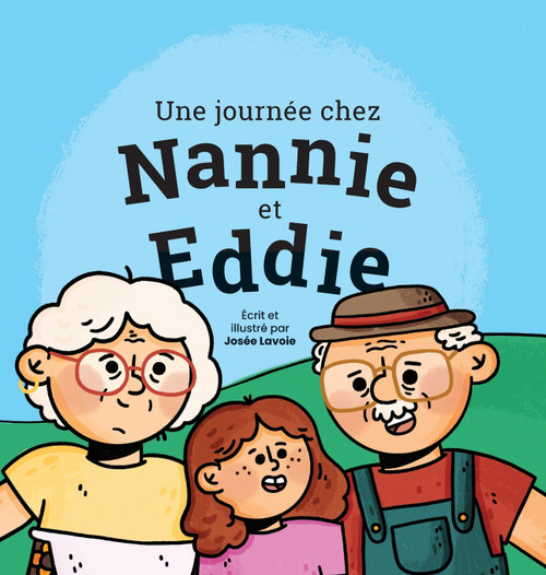 Une journée chez Nannie et Eddie Une journée chez Nannie et Eddie