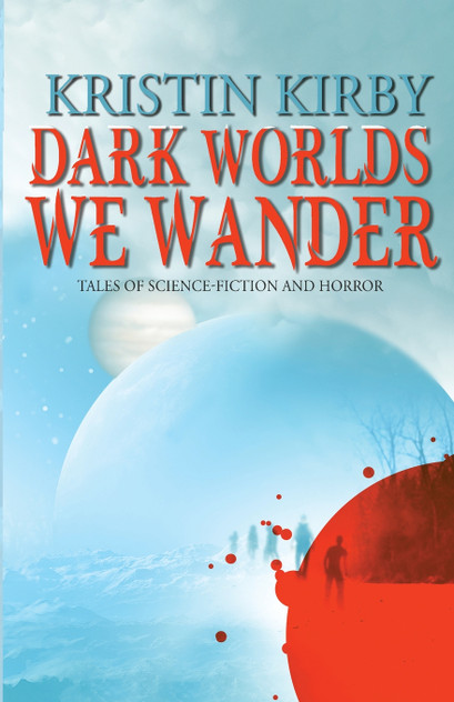 Dark Worlds We Wander Dark Worlds We Wander