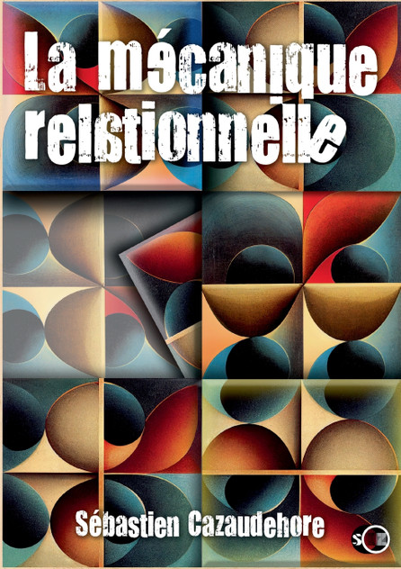 La mécanique relationnelle