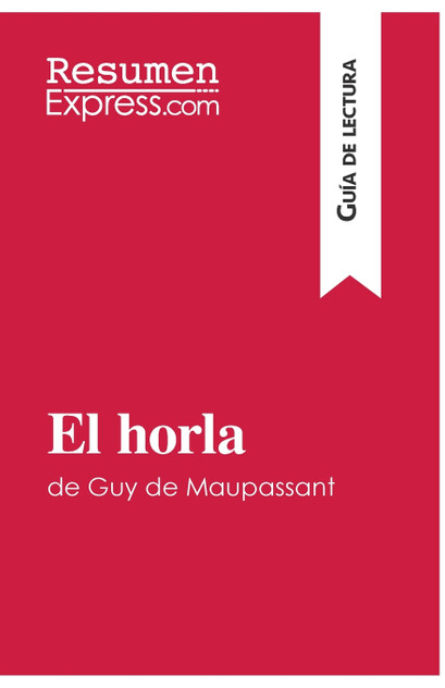 El horla de Guy de Maupassant (Guía de lectura) El horla de Guy de Maupassant (Guía de lectura)