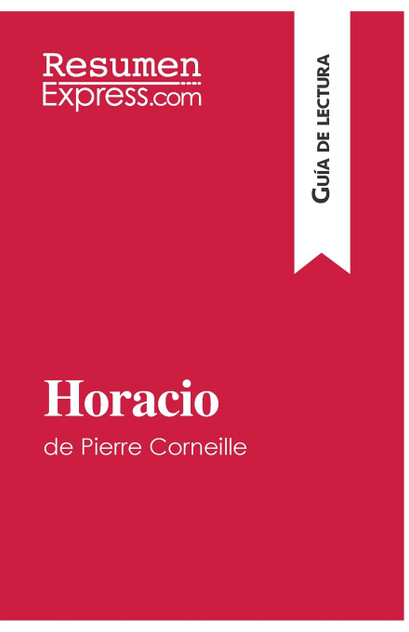 Horacio de Pierre Corneille (Guía de lectura)