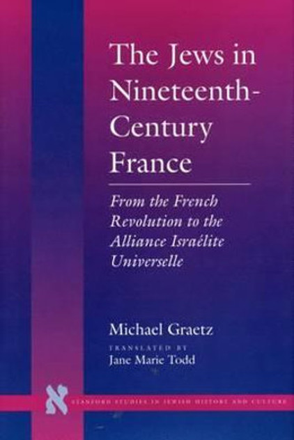 The Jews in Nineteenth-Century France The Jews in Nineteenth-Century France
