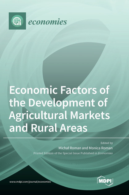 Economic Factors of the Development of Agricultural Markets and Rural Areas Economic Factors of the Development of Agricultural Markets and Rural Areas