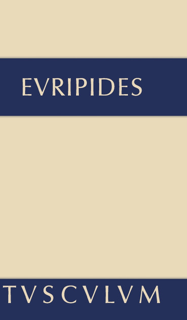 Sämtliche Tragödien und Fragmente, Band II, Die Kinder des Herakles · Hekabe · Andromache Sämtliche Tragödien und Fragmente, Band II, Die Kinder des Herakles · Hekabe · Andromache