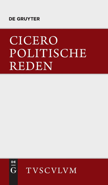 Die politischen Reden, Band 1, Sammlung Tusculum Die politischen Reden, Band 1, Sammlung Tusculum