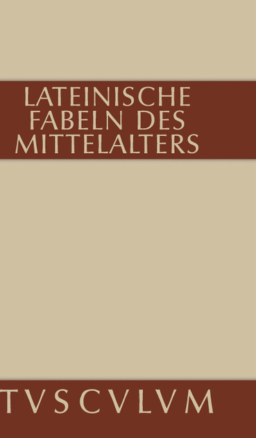 Lateinische Fabeln des Mittelalters Lateinische Fabeln des Mittelalters