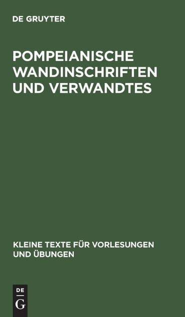 Pompeianische Wandinschriften und Verwandtes Pompeianische Wandinschriften und Verwandtes