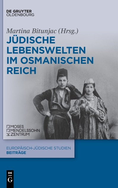 Jüdische Lebenswelten im Osmanischen Reich Jüdische Lebenswelten im Osmanischen Reich