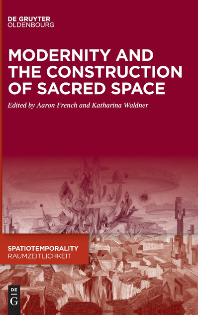 Modernity and the Construction of Sacred Space