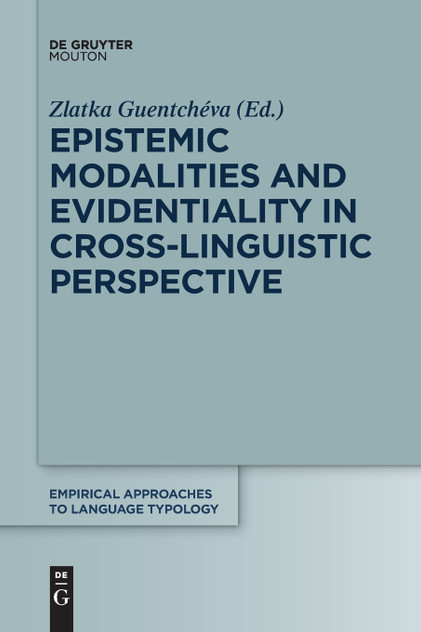 Epistemic Modalities and Evidentiality in Cross-Linguistic Perspective