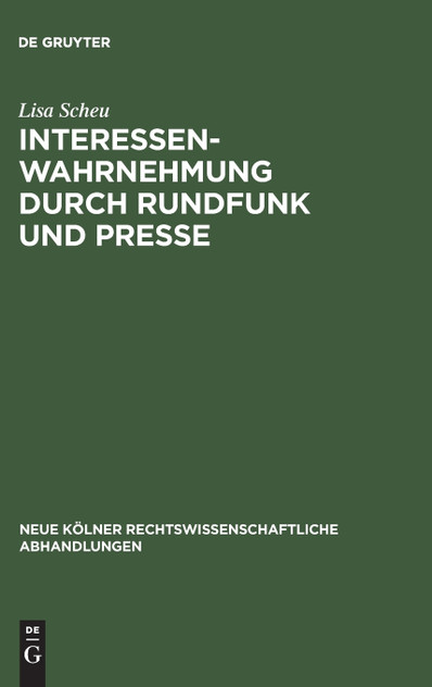 Interessenwahrnehmung durch Rundfunk und Presse Interessenwahrnehmung durch Rundfunk und Presse