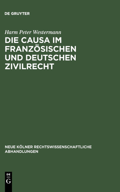 Die causa im französischen und deutschen Zivilrecht Die causa im französischen und deutschen Zivilrecht