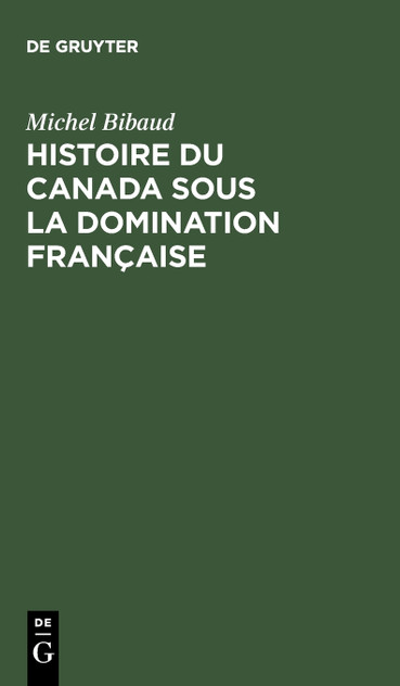 Histoire du Canada sous la domination française Histoire du Canada sous la domination française