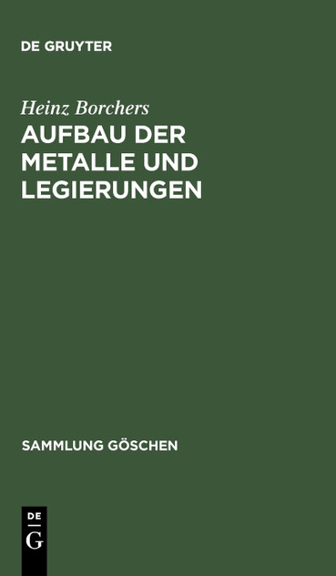 Aufbau der Metalle und Legierungen Aufbau der Metalle und Legierungen
