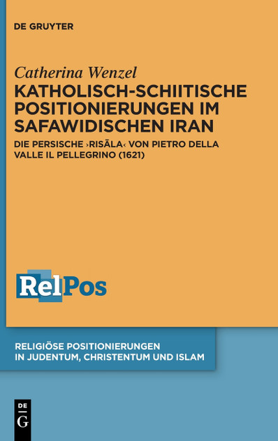 Katholisch-schiitische Positionierungen im safawidischen Iran Katholisch-schiitische Positionierungen im safawidischen Iran