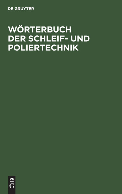 Wörterbuch der Schleif- und Poliertechnik