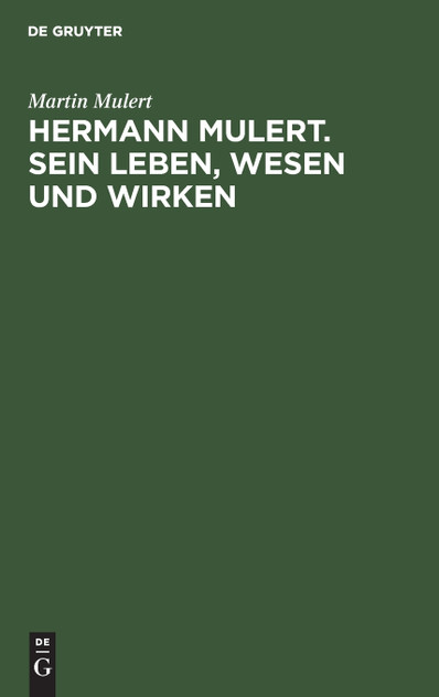 Hermann Mulert. Sein Leben, Wesen und Wirken
