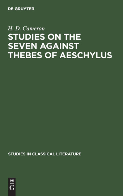 Studies on the Seven Against Thebes of Aeschylus