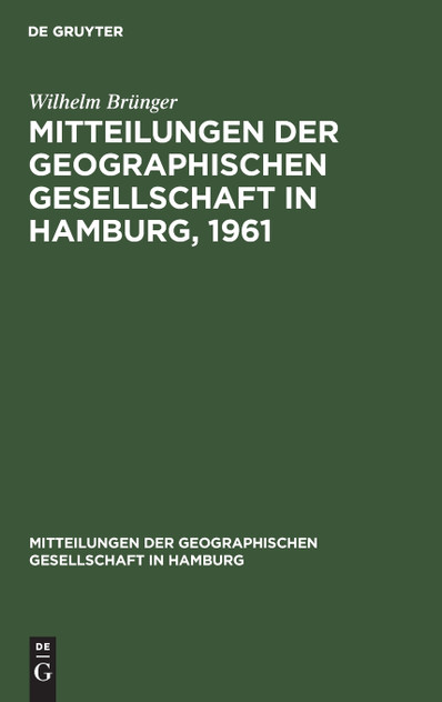 Mitteilungen der Geographischen Gesellschaft in Hamburg, 1961 Mitteilungen der Geographischen Gesellschaft in Hamburg, 1961