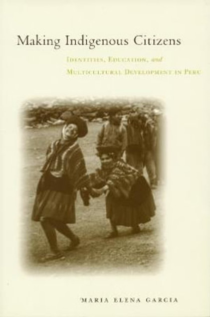 Making Indigenous Citizens Making Indigenous Citizens