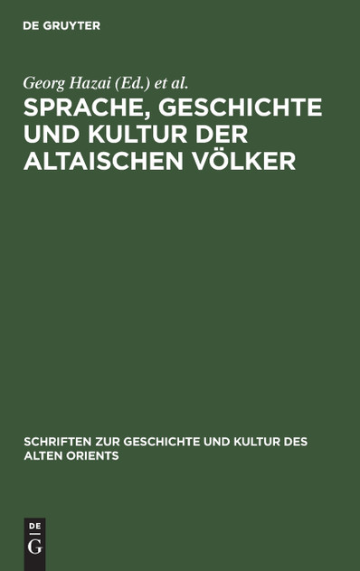Sprache, Geschichte und Kultur der Altaischen Völker Sprache, Geschichte und Kultur der Altaischen Völker