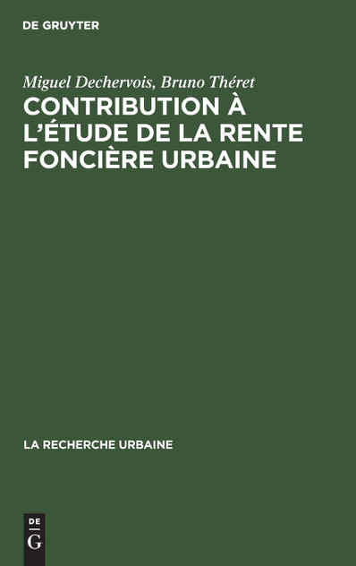 Contribution à l'étude de la rente foncière urbaine Contribution à l'étude de la rente foncière urbaine