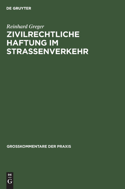 Zivilrechtliche Haftung im Straßenverkehr Zivilrechtliche Haftung im Straßenverkehr