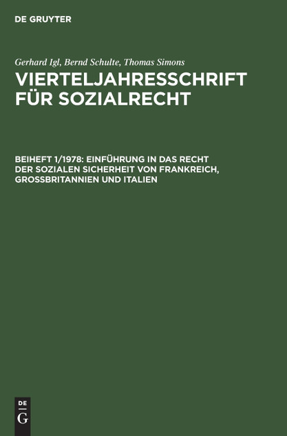 Einführung in das Recht der sozialen Sicherheit von Frankreich, Großbritannien und Italien Einführung in das Recht der sozialen Sicherheit von Frankreich, Großbritannien und Italien