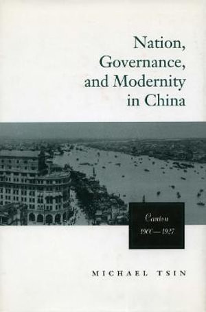 Nation, Governance, and Modernity in China