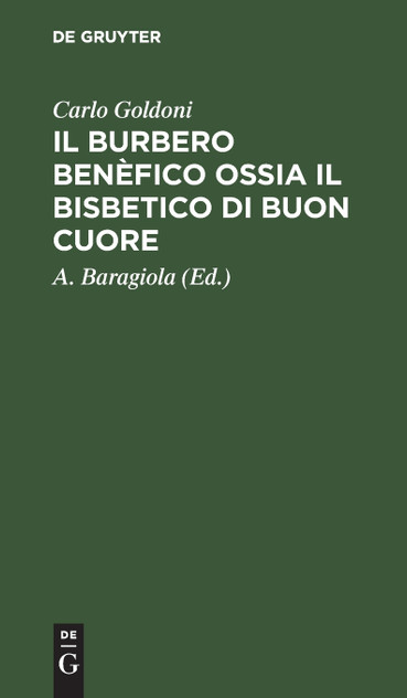 Il burbero benèfico ossia il bisbetico di buon cuore Il burbero benèfico ossia il bisbetico di buon cuore