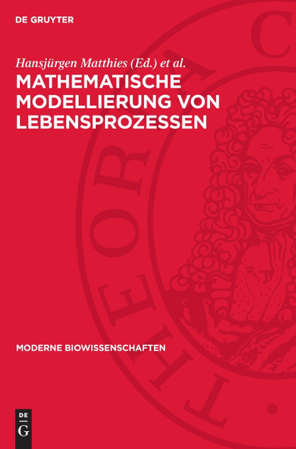 Mathematische Modellierung von Lebensprozessen Mathematische Modellierung von Lebensprozessen