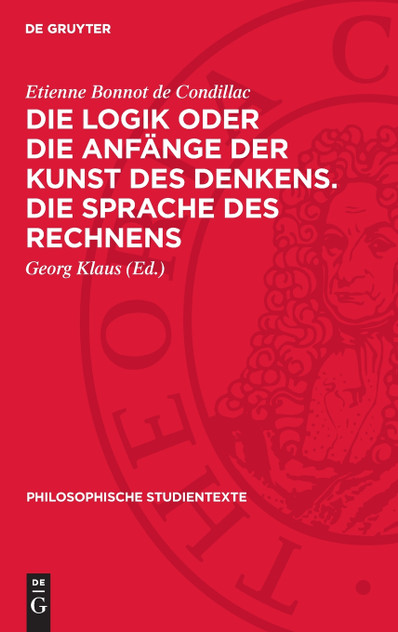 Die Logik oder die Anfänge der Kunst des Denkens. Die Sprache des Rechnens