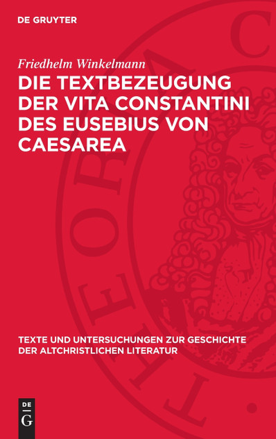 Die Textbezeugung der Vita Constantini des Eusebius von Caesarea