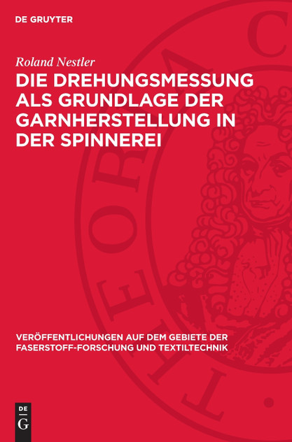 Die Drehungsmessung als Grundlage der Garnherstellung in der Spinnerei
