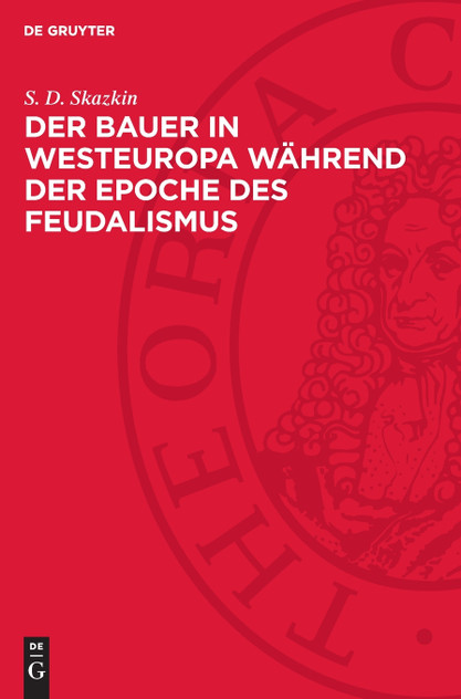 Der Bauer in Westeuropa während der Epoche des Feudalismus Der Bauer in Westeuropa während der Epoche des Feudalismus