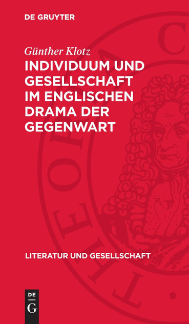 Individuum und Gesellschaft im englischen Drama der Gegenwart Individuum und Gesellschaft im englischen Drama der Gegenwart
