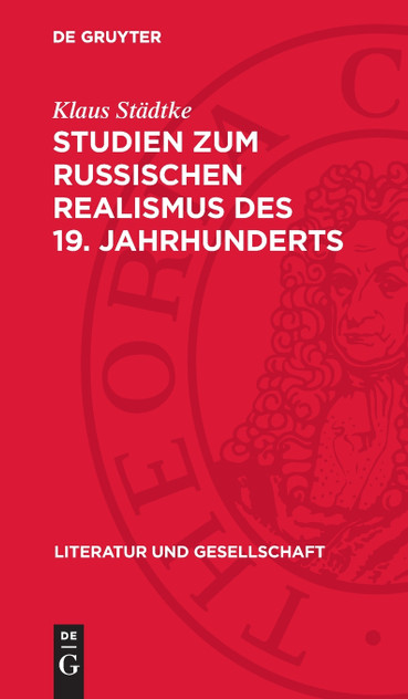 Studien zum russischen Realismus des 19. Jahrhunderts Studien zum russischen Realismus des 19. Jahrhunderts
