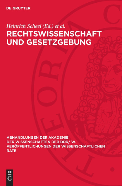 Rechtswissenschaft und Gesetzgebung Rechtswissenschaft und Gesetzgebung