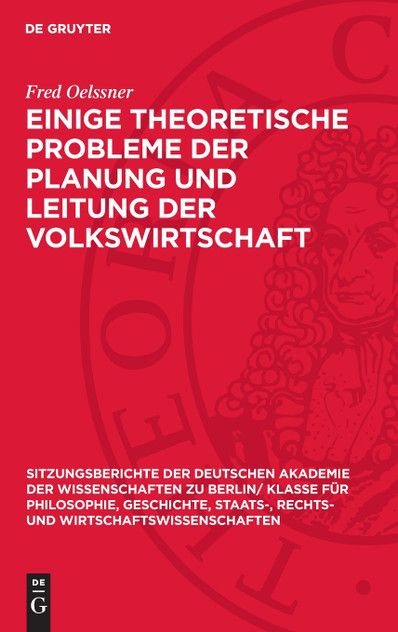 Einige theoretische Probleme der Planung und Leitung der Volkswirtschaft Einige theoretische Probleme der Planung und Leitung der Volkswirtschaft